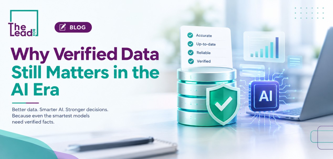 Why Verified Data Still Matters in the AI Era Why Verified Data Still Matters in the AI Era